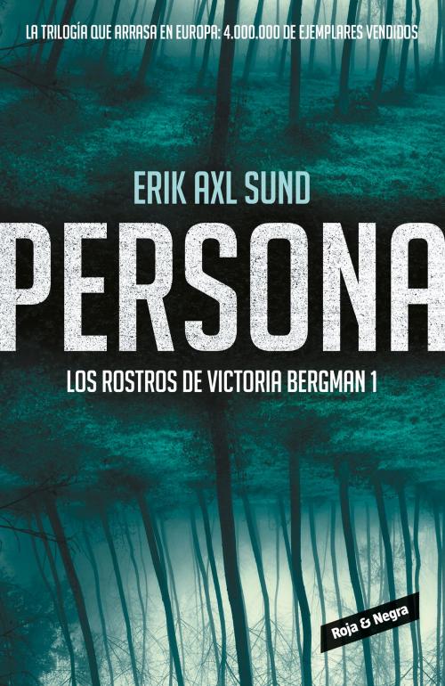 Cover of the book Persona (Los rostros de Victoria Bergman 1) by Erik Axl Sund, Penguin Random House Grupo Editorial España
