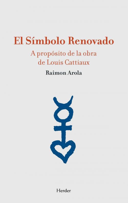 Cover of the book El símbolo renovado by Raimon Arola, Herder Editorial