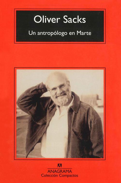 Cover of the book Un antropólogo en Marte by Oliver Sacks, Editorial Anagrama