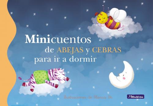 Cover of the book Minicuentos de abejas y cebras para ir a dormir by Blanca Bk, Penguin Random House Grupo Editorial España
