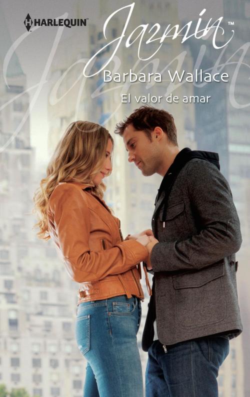 Cover of the book El valor de amar by Barbara Wallace, Harlequin, una división de HarperCollins Ibérica, S.A.