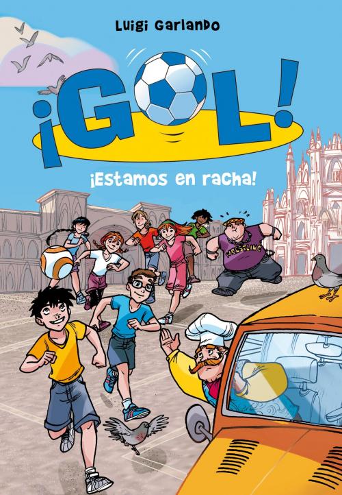 Cover of the book ¡Estamos en racha! (Serie ¡Gol! 32) by Luigi Garlando, Penguin Random House Grupo Editorial España