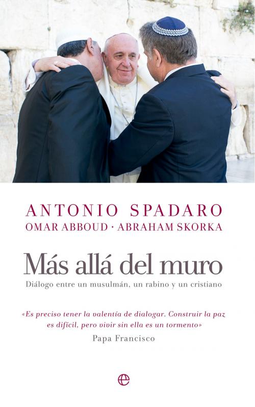Cover of the book Más allá del muro by Antonio Spadaro, La Esfera de los Libros