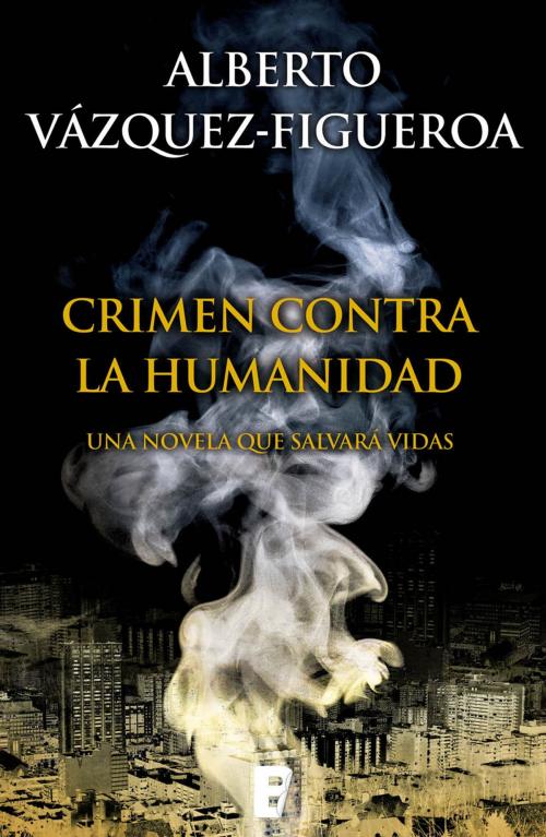 Cover of the book Crimen contra la humanidad by Alberto Vázquez-Figueroa, Penguin Random House Grupo Editorial España
