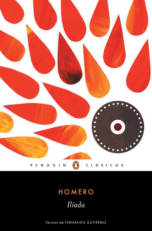 Cover of the book Ilíada (Los mejores clásicos) by Homero, Penguin Random House Grupo Editorial España