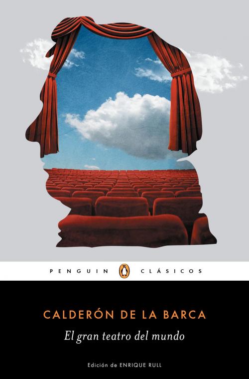 Cover of the book El gran teatro del mundo (Los mejores clásicos) by Pedro Calderón de la Barca, Penguin Random House Grupo Editorial España