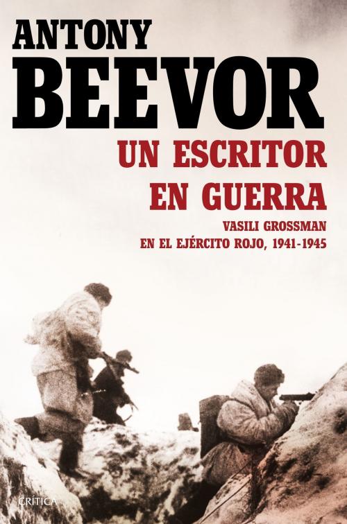 Cover of the book Un escritor en guerra by Antony Beevor, Grupo Planeta