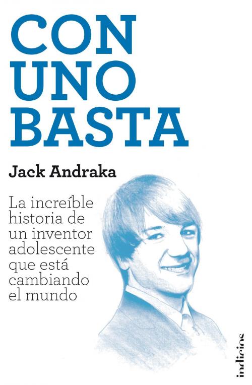Cover of the book Con uno basta by Jack Andraka, Indicios