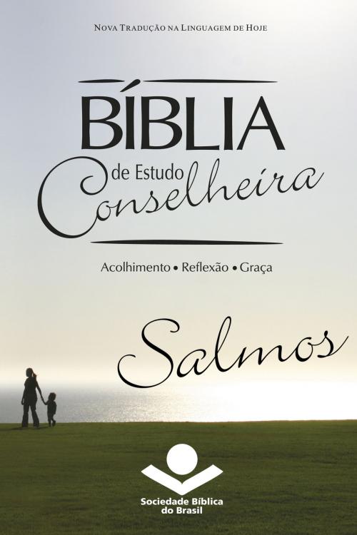 Cover of the book Bíblia de Estudo Conselheira - Salmos by Sociedade Bíblica do Brasil, Jairo Miranda, Sociedade Bíblica do Brasil