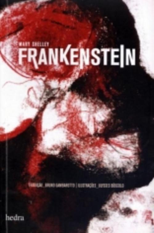 Cover of the book Frankenstein by Mary Shelley, Bruno Costa, Bruno Gambarotto, Hedra