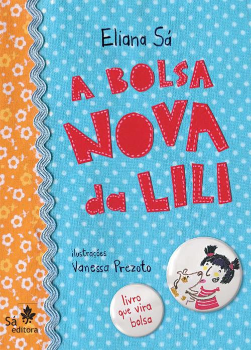 Cover of the book A bolsa nova da Lili by Eliana Sá, Sá Editora