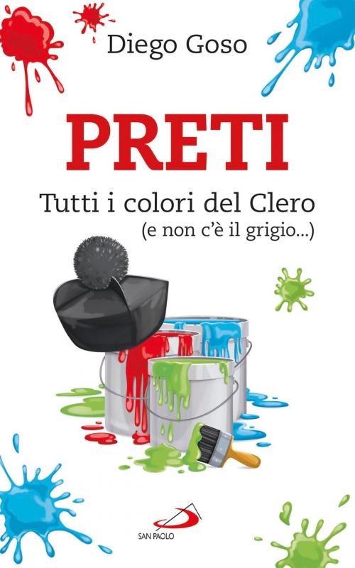 Cover of the book Preti. Tutti i colori del Clero (e non c'è il grigio...) by Diego Goso, San Paolo Edizioni