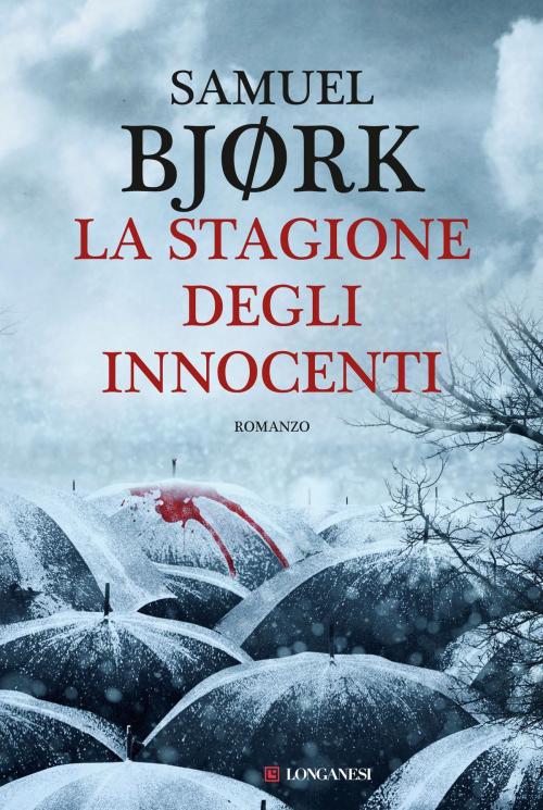Cover of the book La stagione degli innocenti by Samuel Bjork, Longanesi