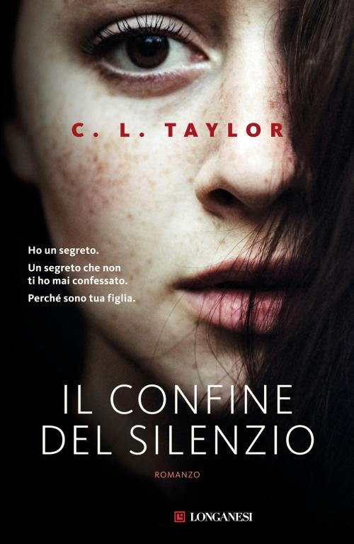 Cover of the book Il confine del silenzio by C.L. Taylor, Longanesi