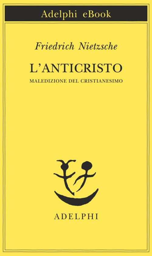 Cover of the book L’anticristo by Friedrich Nietzsche, Adelphi