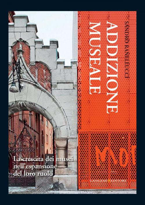 Cover of the book Addizione museale by Sandro Ranellucci, Gangemi Editore