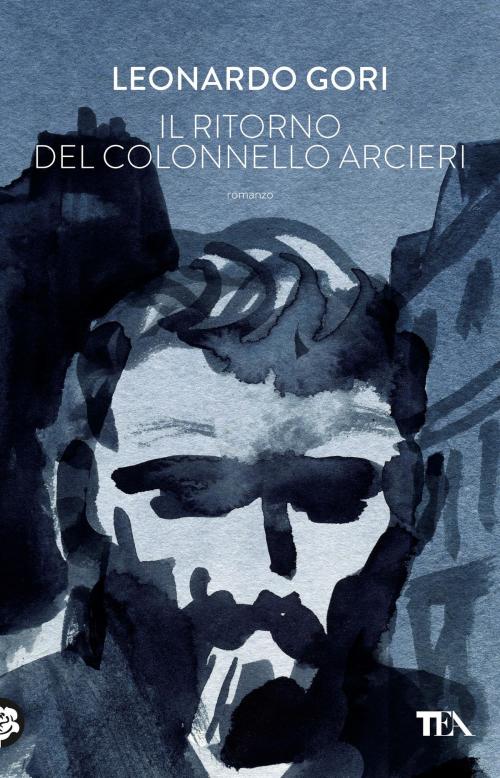 Cover of the book Il ritorno del colonnello Arcieri by Leonardo Gori, TEA