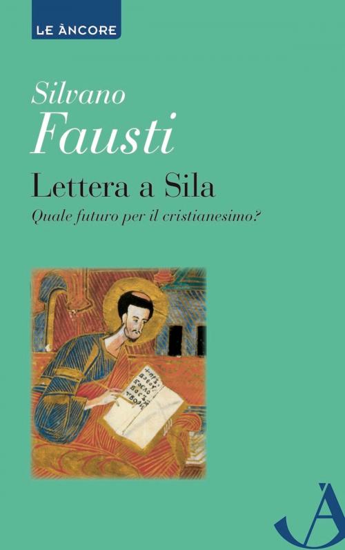 Cover of the book Lettera a Sila by Silvano Fausti, Ancora