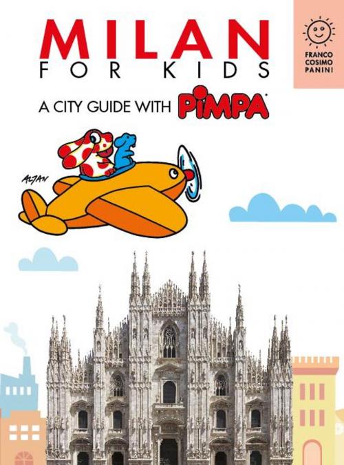 Cover of the book Milan for kids by Altan, Franco Cosimo Panini Editore