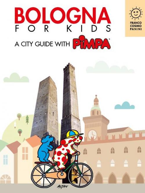 Cover of the book Bologna for kids by Altan, Franco Cosimo Panini Editore