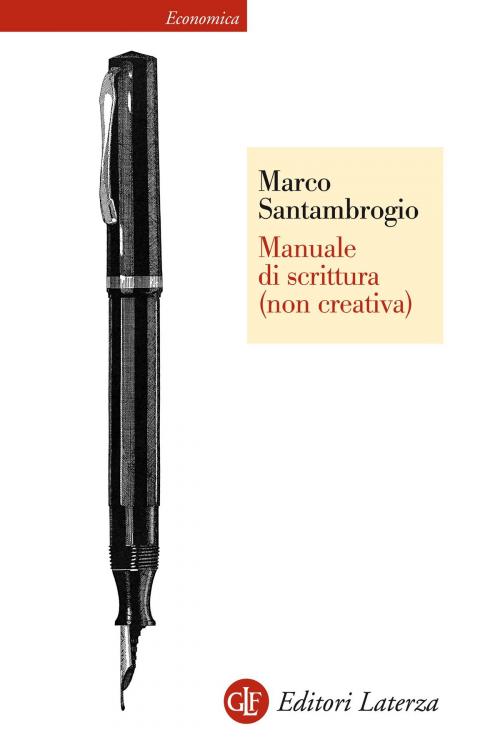 Cover of the book Manuale di scrittura (non creativa) by Marco Santambrogio, Editori Laterza