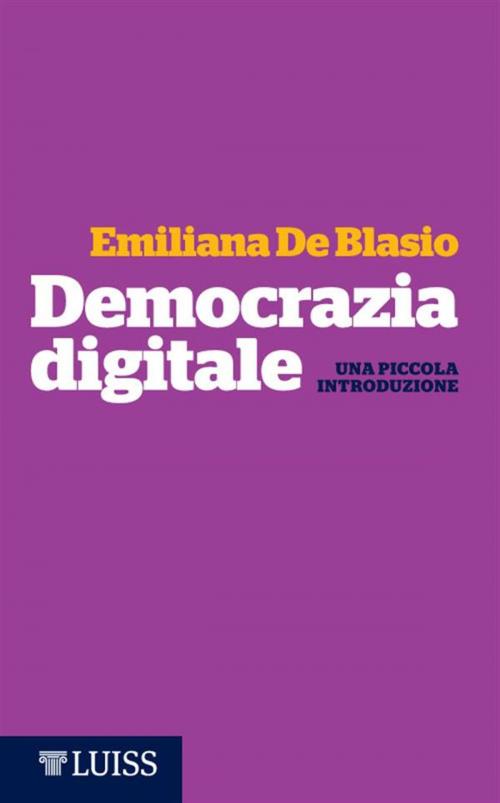 Cover of the book Democrazia digitale by Emiliana De Blasio, LUISS University Press