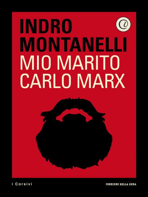 Cover of the book Mio marito Carlo Marx by Indro Montanelli, Corriere della Sera