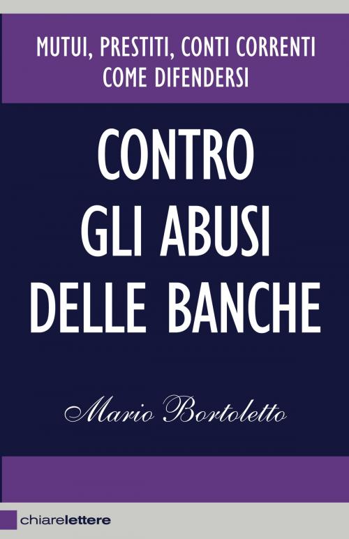 Cover of the book Contro gli abusi delle banche by Mario Bortoletto, Chiarelettere