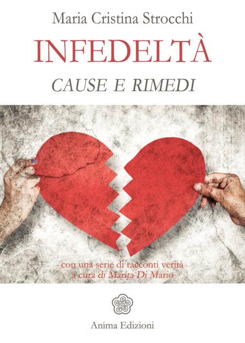 Cover of the book Infedeltà by Maria Cristina Strocchi, Anima Edizioni
