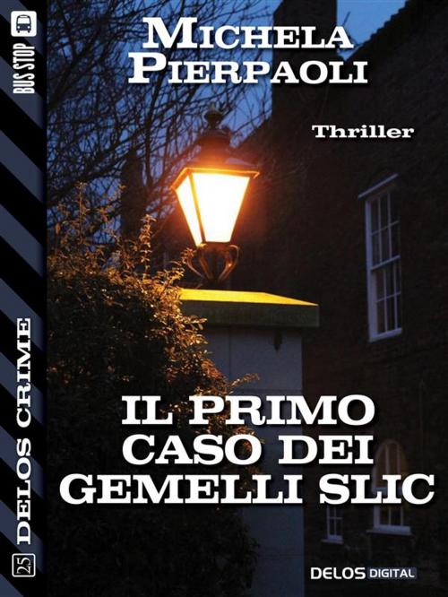 Cover of the book Il primo caso dei gemelli Slic by Michela Pierpaoli, Delos Digital
