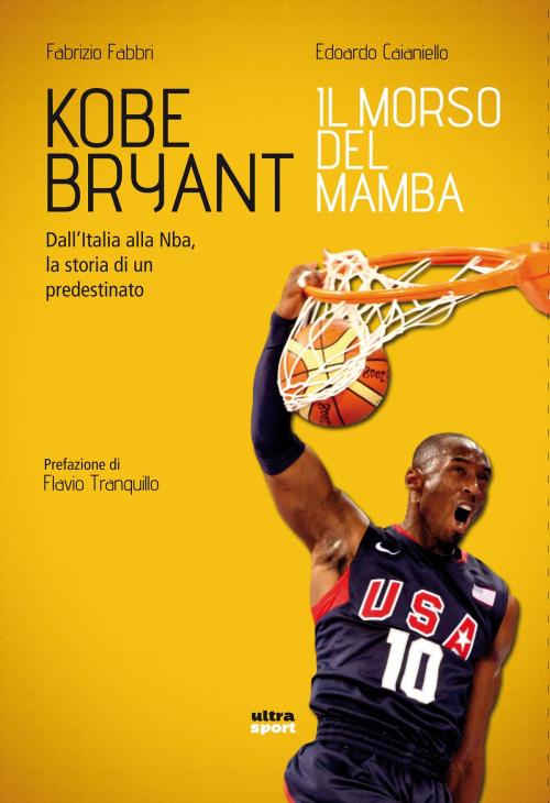 Cover of the book Kobe Bryant. Il morso del Mamba by Fabrizio Fabbri, Edoardo Caianiello, Ultra