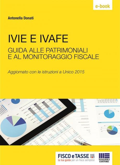 Cover of the book Ivie e Ivafe - patrimoniali e monitoraggio fiscale by Antonella Donati, Fisco e Tasse