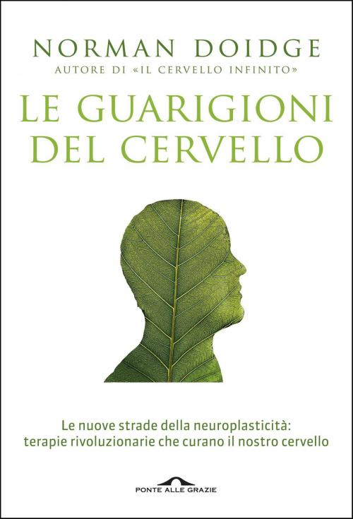 Cover of the book Le guarigioni del cervello by Norman Doidge, Ponte alle Grazie