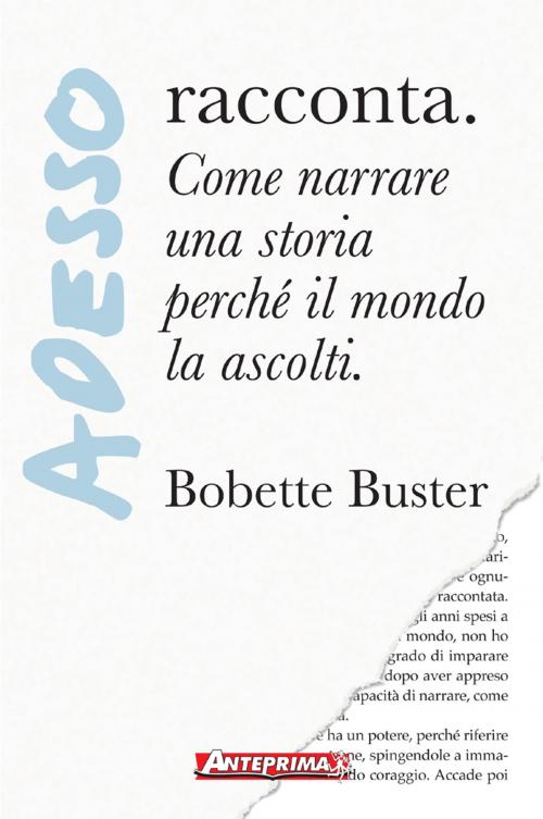 Cover of the book Adesso racconta by Bobette Buster, Anteprima