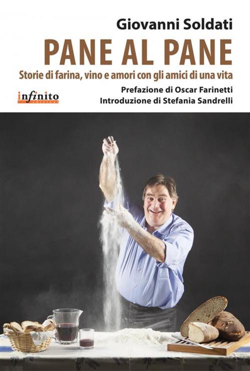 Cover of the book Pane al pane by Giovanni Soldati, Oscar Farinetti, Infinito edizioni