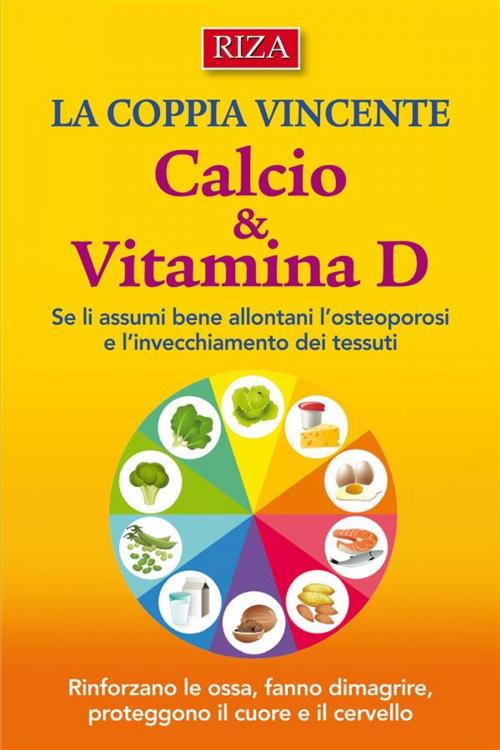 Cover of the book Calcio e Vitamina D by Istituto Riza di Medicina Psicosomatica, Edizioni Riza