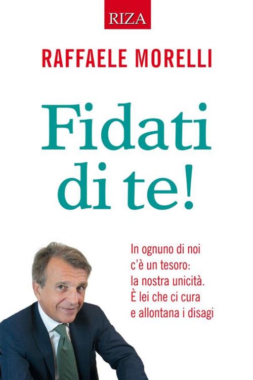 Cover of the book Fidati di te! by Raffaele Morelli, Edizioni Riza