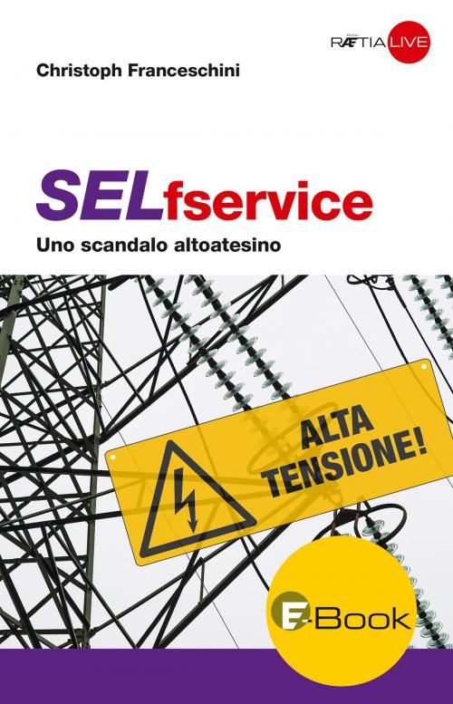Cover of the book SELfservice by Christoph Franceschini, Othmar Seehauser, Edition Raetia