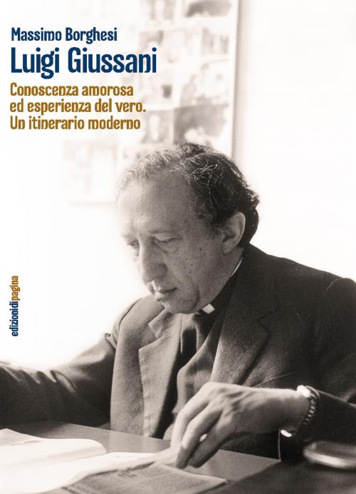 Cover of the book Luigi Giussani by Massimo Borghesi, Edizioni di Pagina