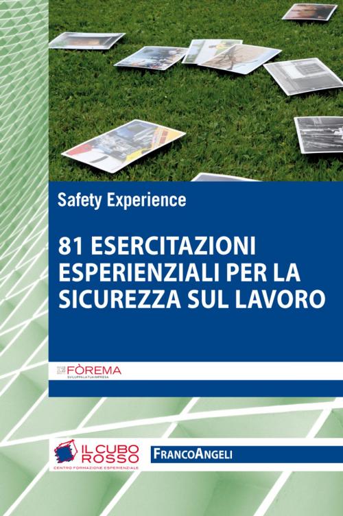 Cover of the book Ottantuno esercitazioni esperienziali per la sicurezza sul lavoro by Safety Experience, Franco Angeli Edizioni