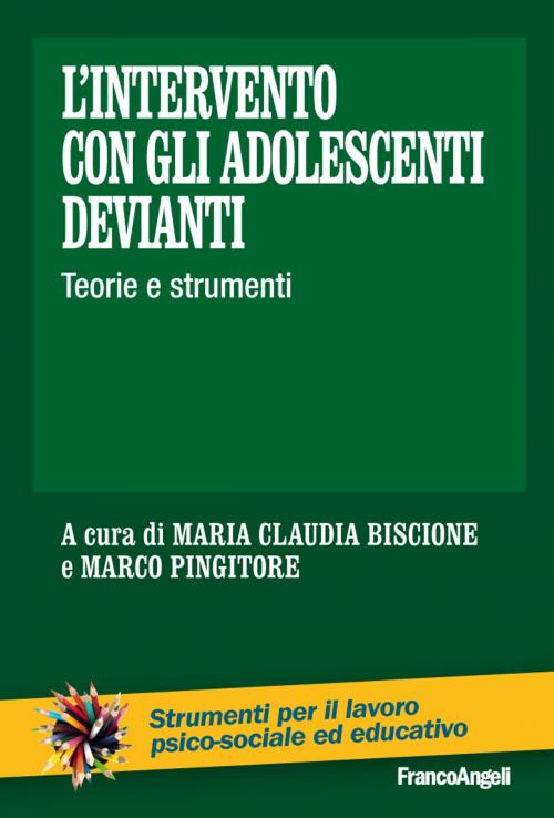 Cover of the book L'intervento con gli adolescenti devianti. Teorie e strumenti by AA. VV., Franco Angeli Edizioni