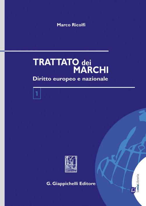 Cover of the book Trattato dei marchi by Marco Ricolfi, Giappichelli Editore