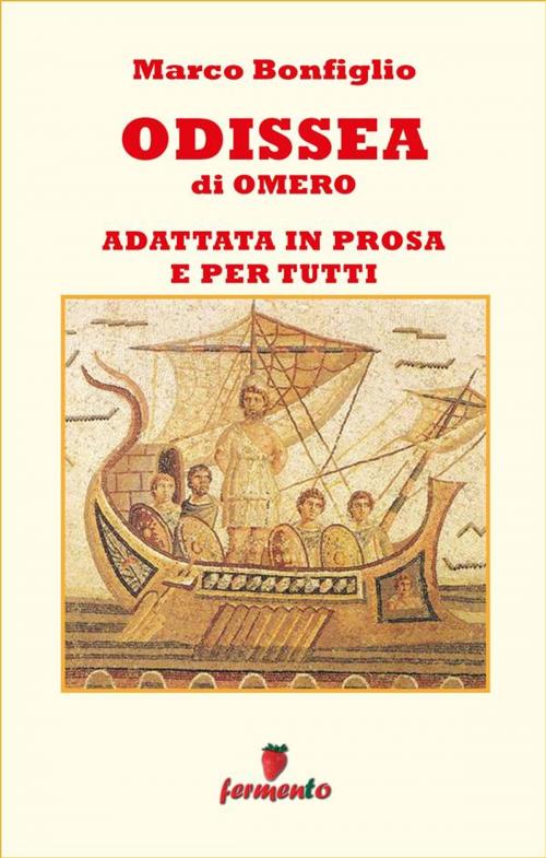 Cover of the book Odissea in prosa e per tutti by Marco Bonfiglio, Fermento