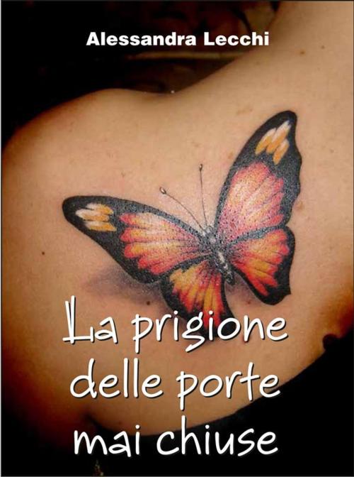 Cover of the book La prigione delle porte mai chiuse by Alessandra Lecchi, Sem Edizioni