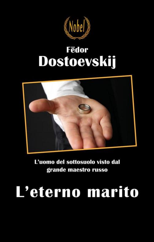 Cover of the book L'eterno marito by Fëdor Dostoevskij, Nobel