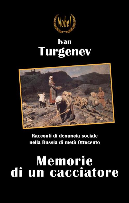 Cover of the book Memorie di un cacciatore by Ivan Turgenev, Nobel