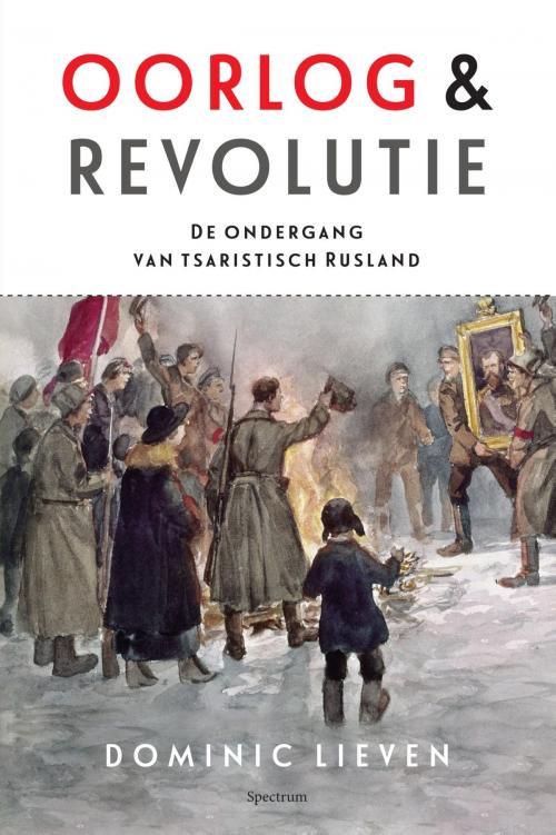 Cover of the book Oorlog & revolutie by Dominic Lieven, Uitgeverij Unieboek | Het Spectrum