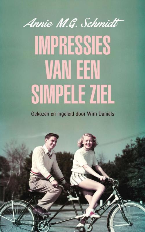 Cover of the book Impressies van een simpele ziel by Annie M.G. Schmidt, Singel Uitgeverijen