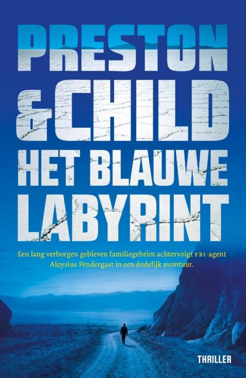 Cover of the book Het blauwe labyrint by Preston & Child, Luitingh-Sijthoff B.V., Uitgeverij