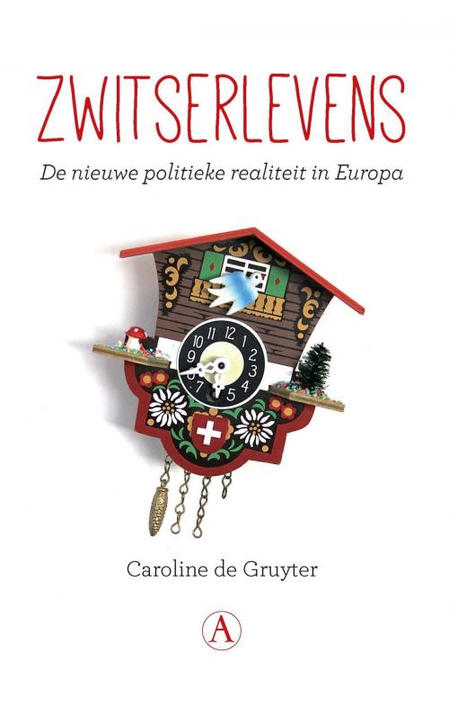 Cover of the book Zwitserlevens by Caroline de Gruyter, Singel Uitgeverijen